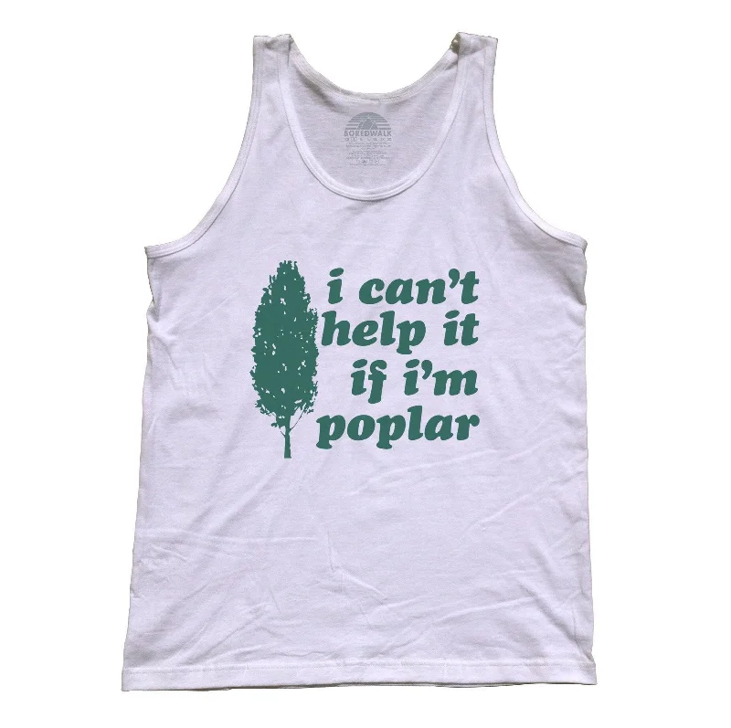 Unisex I Can't Help It If I'm Poplar Tank Top - Funny Tree Pun Shirt